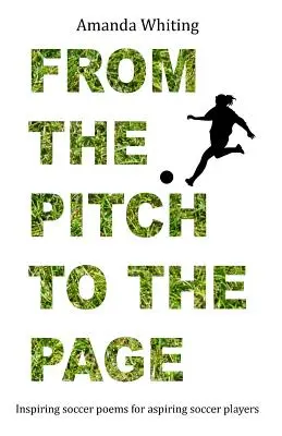 From the Pitch to the Page: Poezii de fotbal inspiratoare pentru fotbaliștii aspiranți - From the Pitch to the Page: Inspiring soccer poems for aspiring soccer players