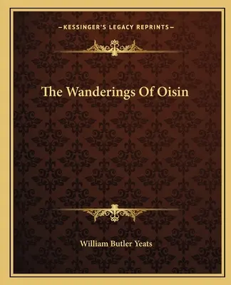 Rătăcirile lui Oisin - The Wanderings of Oisin
