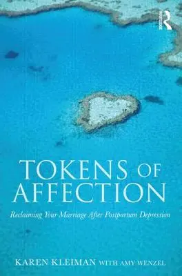 Tokens of Affection: Recâștigarea căsniciei după depresia postpartum - Tokens of Affection: Reclaiming Your Marriage After Postpartum Depression