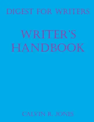 Digest pentru scriitori: Manualul scriitorului - Digest for Writers: Writer's Handbook