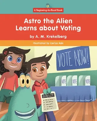 Astro extraterestrul învață despre vot - Astro the Alien Learns about Voting