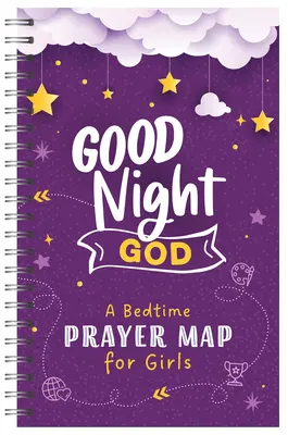 Noapte bună, Doamne: O hartă de rugăciuni la culcare pentru fete - Good Night, God: A Bedtime Prayer Map for Girls