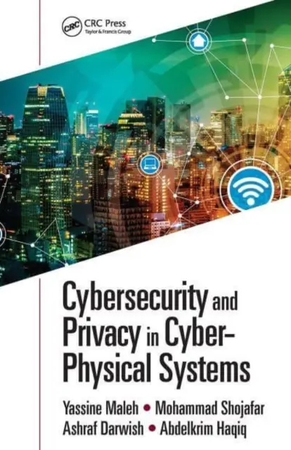 Securitatea cibernetică și confidențialitatea în sistemele fizice cibernetice - Cybersecurity and Privacy in Cyber Physical Systems