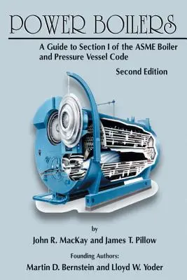 Cazane electrice: Un ghid pentru secțiunea I a Codului ASME pentru cazane și recipiente sub presiune - Power Boilers: A Guide to Section I of the ASME Boiler and Pressure Vessel Code