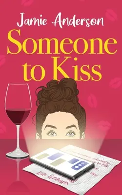 Cineva de sărutat: O comedie romantică hilară și încurajatoare - Someone to Kiss: A Hilarious and Heartening Romantic Comedy
