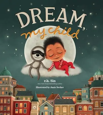 Visează, copilul meu - Dream, My Child