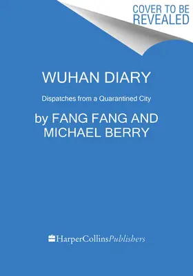Wuhan Diary: Dispecerate dintr-un oraș aflat în carantină - Wuhan Diary: Dispatches from a Quarantined City