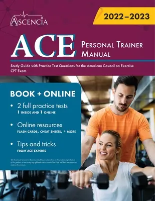 Manualul antrenorului personal ACE: Ghid de studiu cu întrebări practice de testare pentru examenul CPT al Consiliului American pentru Exerciții - ACE Personal Trainer Manual: Study Guide with Practice Test Questions for the American Council on Exercise CPT Exam