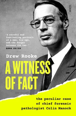 Un martor al faptelor: Cazul ciudat al patologului legist șef Colin Manock - A Witness of Fact: The Peculiar Case of Chief Forensic Pathologist Colin Manock