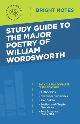 Ghid de studiu pentru poezia majoră a lui William Wordsworth - Study Guide to the Major Poetry of William Wordsworth