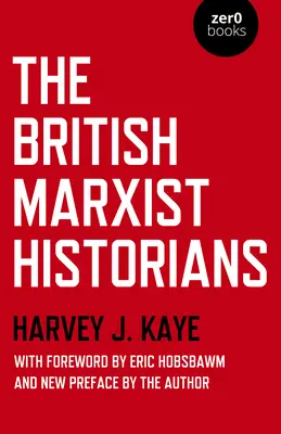 Istoricii marxiști britanici - The British Marxist Historians