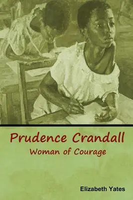 Prudence Crandall, o femeie curajoasă - Prudence Crandall, Woman of Courage