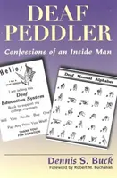 Vânzătorul ambulant surd: Confesiunile unui om din interior - Deaf Peddler: Confessions of an Inside Man
