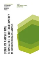 Conflictul și granițele schimbătoare în economia Gig: O analiză interdisciplinară - Conflict and Shifting Boundaries in the Gig Economy: An Interdisciplinary Analysis