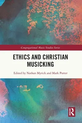 Etică și muzică creștină - Ethics and Christian Musicking