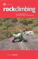 Cățărarea pe stâncă - Abilități și tehnici esențiale - Rock Climbing - Essential Skills and Techniques