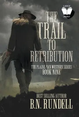 The Trail to Retribution: O serie clasică de westernuri - The Trail to Retribution: A Classic Western Series