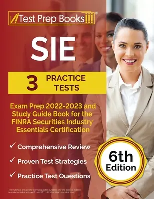 SIE Exam Prep 2022 - 2023: 3 teste practice și carte de ghid de studiu pentru certificarea FINRA Securities Industry Essentials [ediția a 6-a] - SIE Exam Prep 2022 - 2023: 3 Practice Tests and Study Guide Book for the FINRA Securities Industry Essentials Certification [6th Edition]