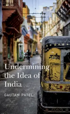 Subminarea ideii de India - Undermining the Idea of India