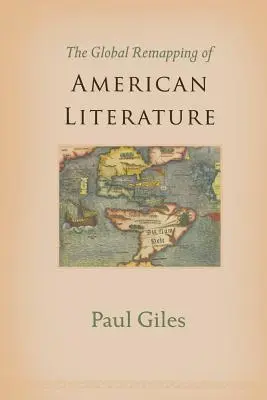 Remodelarea globală a literaturii americane - The Global Remapping of American Literature