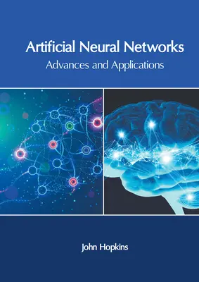 Rețele neuronale artificiale: Avansuri și aplicații - Artificial Neural Networks: Advances and Applications