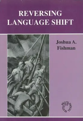 Inversarea schimbării lingvistice - Reversing Language Shift