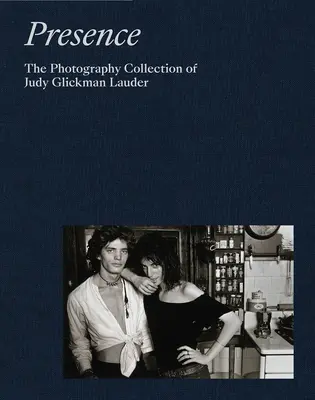 Presence: Colecția de fotografii a lui Judy Glickman Lauder - Presence: The Photography Collection of Judy Glickman Lauder