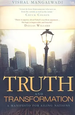 Adevăr și transformare: Un manifest pentru națiunile bolnave - Truth and Transformation: A Manifesto for Ailing Nations