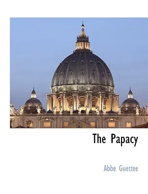 Papalitatea - The Papacy