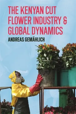 Industria kenyană a florilor tăiate și dinamica pieței globale - The Kenyan Cut Flower Industry & Global Market Dynamics