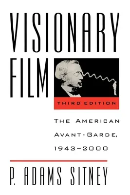 Filmul vizionar: Avangarda americană, 1943-2000 - Visionary Film: The American Avant-Garde, 1943-2000