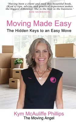 Moving Made Easy: Cheile ascunse ale unei mutări ușoare - Moving Made Easy: The Hidden Keys to an Easy Move