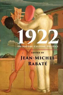1922: Literatură, cultură, politică - 1922: Literature, Culture, Politics