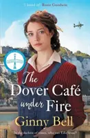Dover Cafe sub foc - O saga emoționantă și dramatică din al Doilea Război Mondial (The Dover Cafe Series Book 3) - Dover Cafe Under Fire - A moving and dramatic WWII saga (The Dover Cafe Series Book 3)
