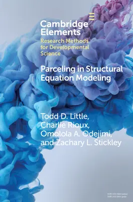 Parcelarea în modelarea ecuațiilor structurale: A Comprehensive Introduction for Developmental Scientists - Parceling in Structural Equation Modeling: A Comprehensive Introduction for Developmental Scientists