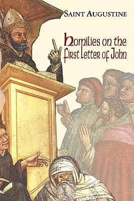 Omilii la prima epistolă a lui Ioan - Homilies on the First Epistle of John