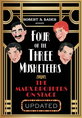 Patru din cei trei muschetari: Frații Marx pe scenă - Four of the Three Musketeers: The Marx Brothers on Stage