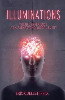 Iluminări: Experiența OZN ca eveniment parapsihologic - Illuminations: The UFO Experience as a Parapsychological Event