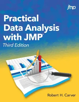 Analiza practică a datelor cu JMP, ediția a treia - Practical Data Analysis with JMP, Third Edition