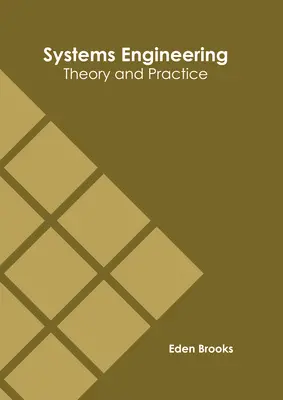 Ingineria sistemelor: Teorie și practică - Systems Engineering: Theory and Practice