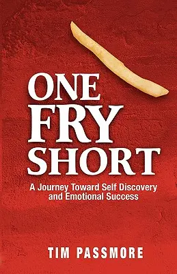 One Fry Short: O călătorie spre descoperirea de sine și succesul emoțional - One Fry Short: A Journey Toward Self Discovery and Emotional Success