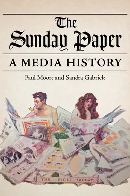 Ziarul de duminică: O istorie a mass-media - The Sunday Paper: A Media History
