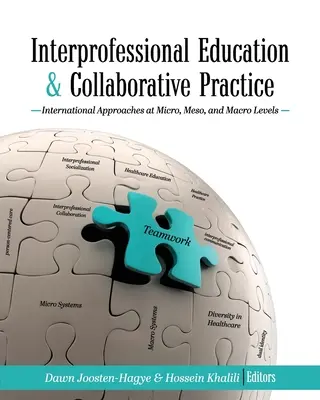 Educația interprofesională și practica colaborativă: Abordări internaționale la nivel micro, mezo și macro - Interprofessional Education and Collaborative Practice: International Approaches at Micro, Meso, and Macro Levels