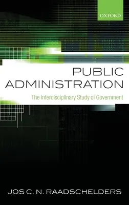 Administrație publică: Studiul interdisciplinar al guvernării - Public Administration: The Interdisciplinary Study of Government