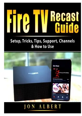 Fire TV Recast Guide: Configurare, trucuri, sfaturi, asistență, canale și mod de utilizare - Fire TV Recast Guide: Setup, Tricks, Tips, Support, Channels, & How to Use