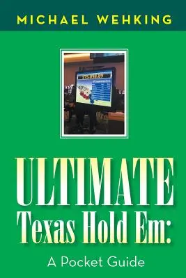 Ultimate Texas Hold Em: un ghid de buzunar - Ultimate Texas Hold Em: a Pocket Guide