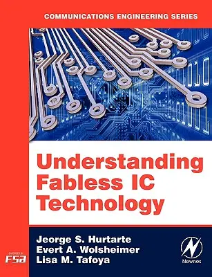 Înțelegerea tehnologiei circuitelor integrate Fabless - Understanding Fabless IC Technology