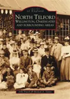 North Telford, Wellington, Oakengates și zonele înconjurătoare - North Telford, Wellington, Oakengates and Surrounding Areas