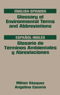 Glosar de termeni și abrevieri de mediu, engleză-spaniolă - Glossary of Environmental Terms and Abbreviations, English-Spanish