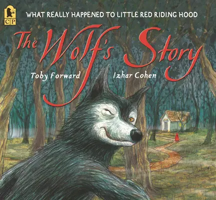 Povestea lupului: Ce s-a întâmplat cu adevărat cu Scufița Roșie - The Wolf's Story: What Really Happened to Little Red Riding Hood